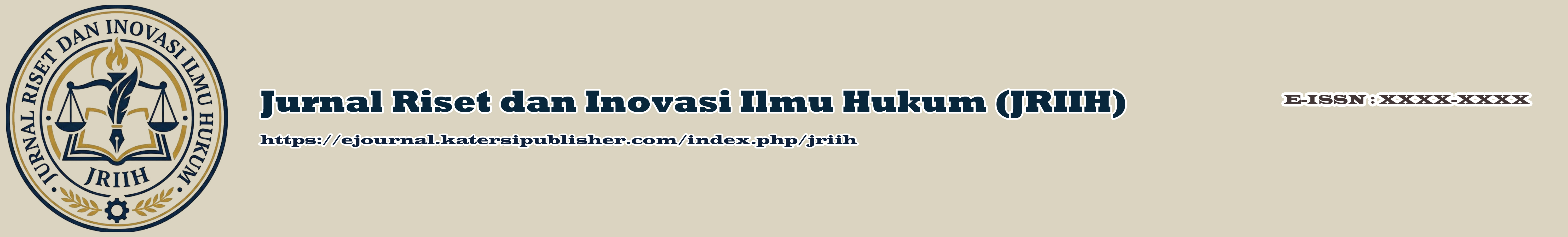 Jurnal Riset dan Inovasi Ilmu Hukum (JRIIH)